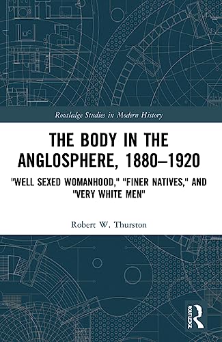 Cover of The Body in the Anglosphere, 1880–1920